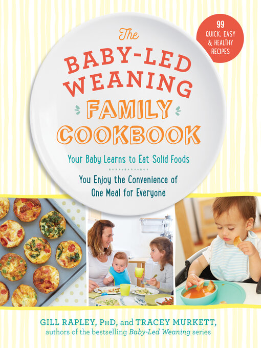 Title details for The Baby-Led Weaning Family Cookbook by Tracey Murkett - Wait list